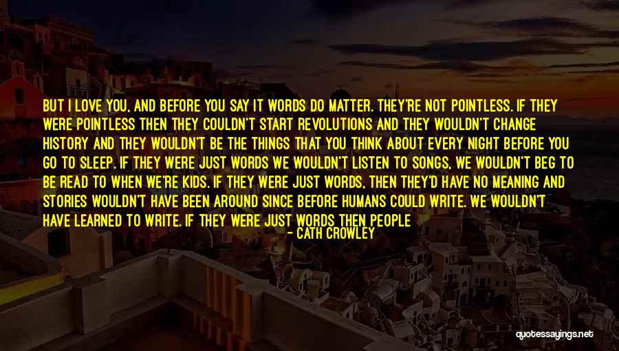 If I Could Change Things Quotes By Cath Crowley If I Could Change Things Quotes By Cath Crowley