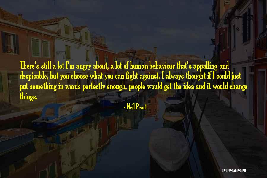 If I Could Change Things Quotes By Neil Peart If I Could Change Things Quotes By Neil Peart