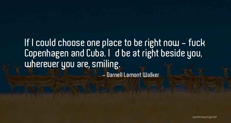 If I Could Choose Quotes By Darnell Lamont Walker If I Could Choose Quotes By Darnell Lamont Walker