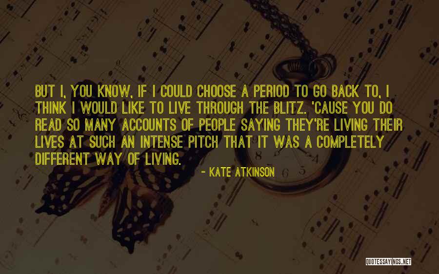 If I Could Choose Quotes By Kate Atkinson If I Could Choose Quotes By Kate Atkinson