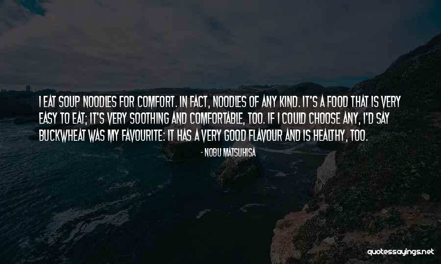 If I Could Choose Quotes By Nobu Matsuhisa If I Could Choose Quotes By Nobu Matsuhisa
