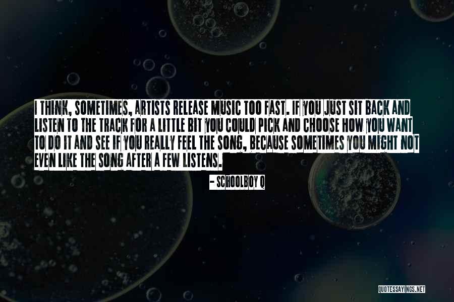 If I Could Choose Quotes By Schoolboy Q If I Could Choose Quotes By Schoolboy Q