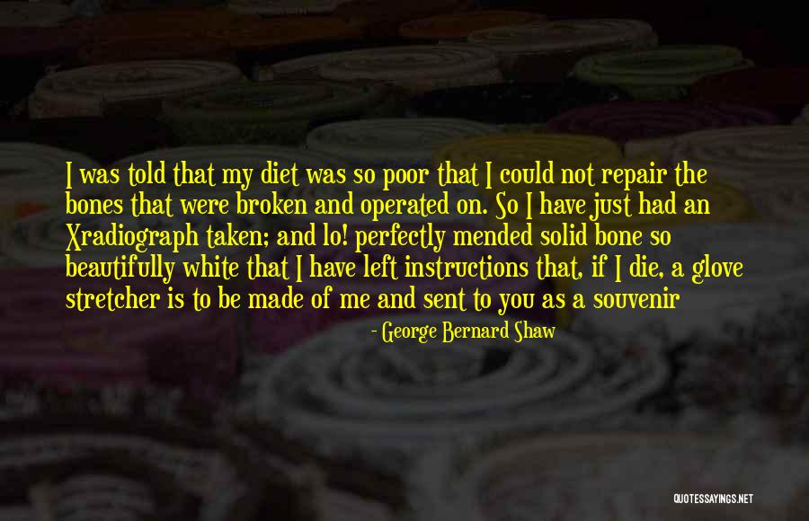 If I Could Die Quotes By George Bernard Shaw