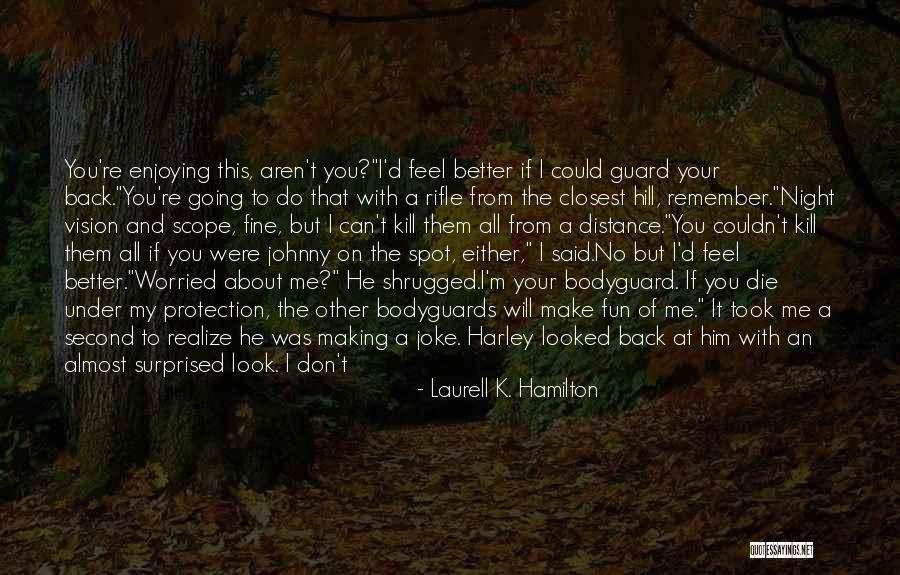 If I Could Die Quotes By Laurell K. Hamilton