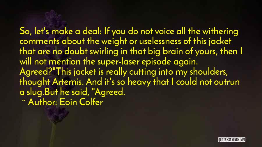 If I Could Do It Again Quotes By Eoin Colfer