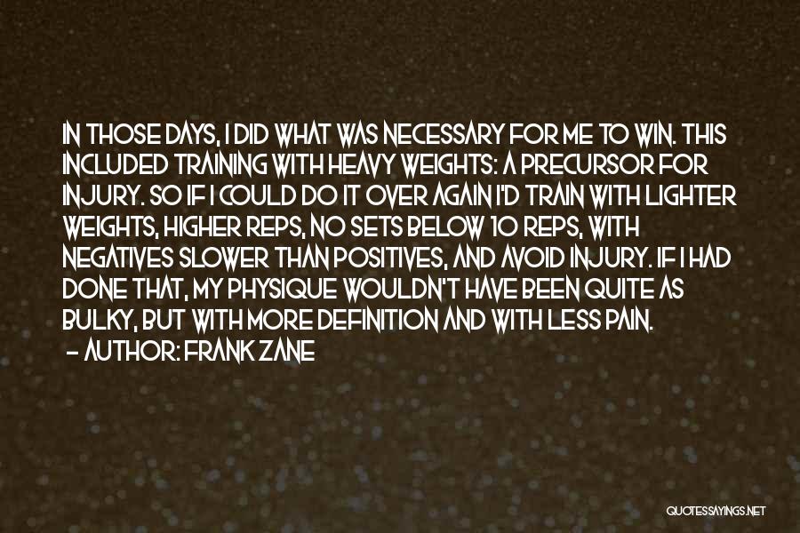 If I Could Do It Again Quotes By Frank Zane