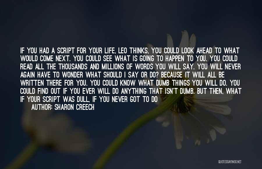 If I Could Do It Again Quotes By Sharon Creech