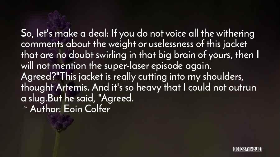 If I Could Do It All Again Quotes By Eoin Colfer