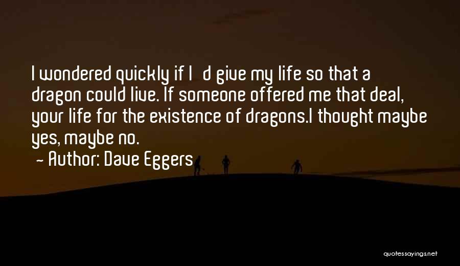 If I Could Give Quotes By Dave Eggers