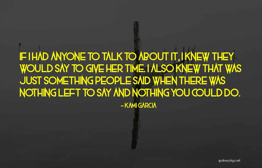 If I Could Give You Quotes By Kami Garcia If I Could Give You Quotes By Kami Garcia