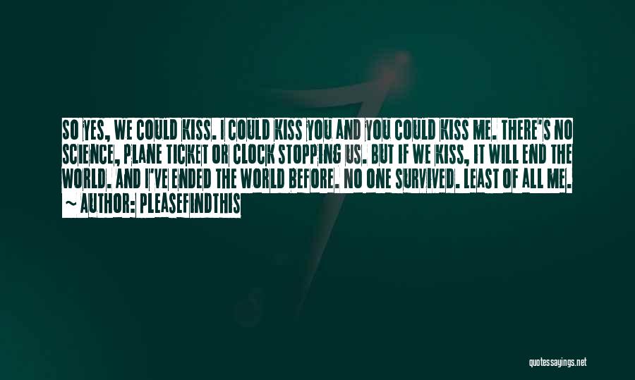 If I Could Kiss You Quotes By Pleasefindthis