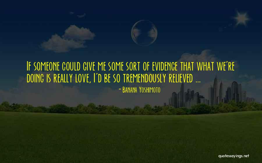 If I Could Love Quotes By Banana Yoshimoto If I Could Love Quotes By Banana Yoshimoto