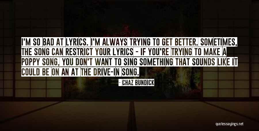 If I Could Make It Better Quotes By Chaz Bundick If I Could Make It Better Quotes By Chaz Bundick