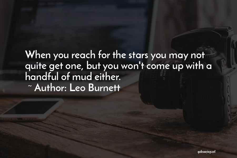 If I Could Reach The Stars Quotes By Leo Burnett