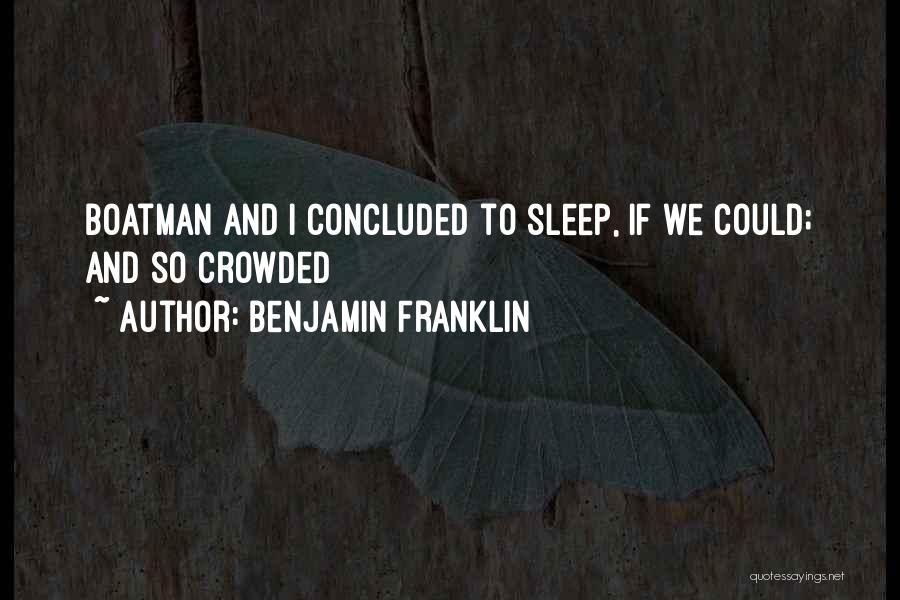 If I Could Sleep Quotes By Benjamin Franklin