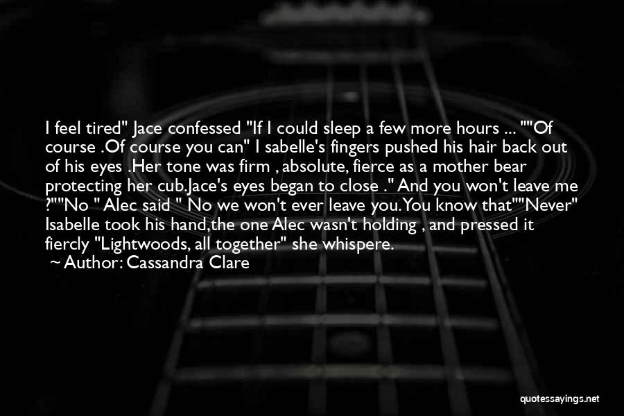 If I Could Sleep Quotes By Cassandra Clare