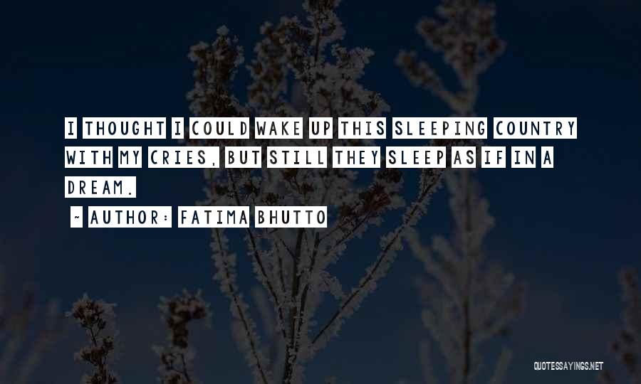 If I Could Sleep Quotes By Fatima Bhutto