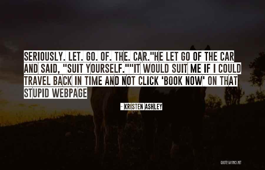If I Could Travel Quotes By Kristen Ashley If I Could Travel Quotes By Kristen Ashley