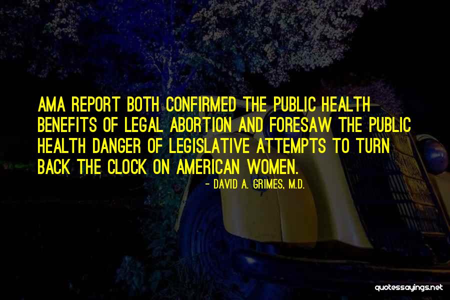 If I Could Turn Back The Clock Quotes By David A. Grimes, M.D. If I Could Turn Back The Clock Quotes By David A. Grimes, M.D.