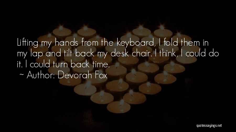 If I Could Turn Back The Hands Of Time Quotes By Devorah Fox