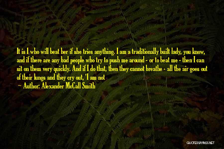 If I Cry Quotes By Alexander McCall Smith