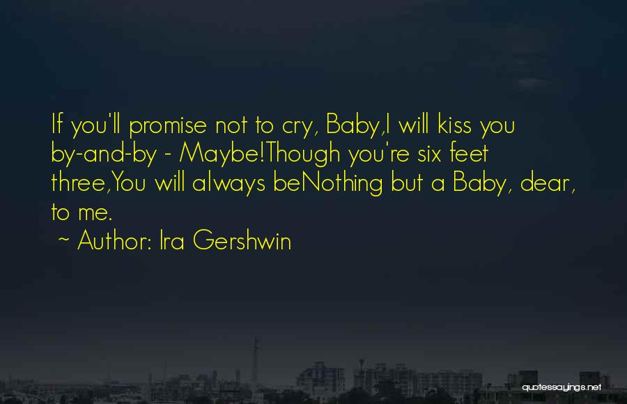 If I Cry Quotes By Ira Gershwin