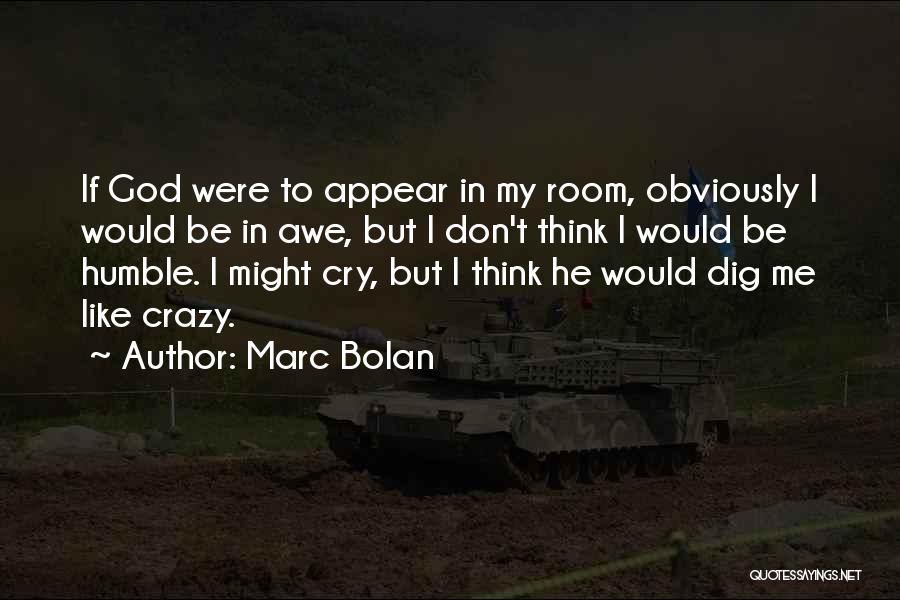 If I Cry Quotes By Marc Bolan