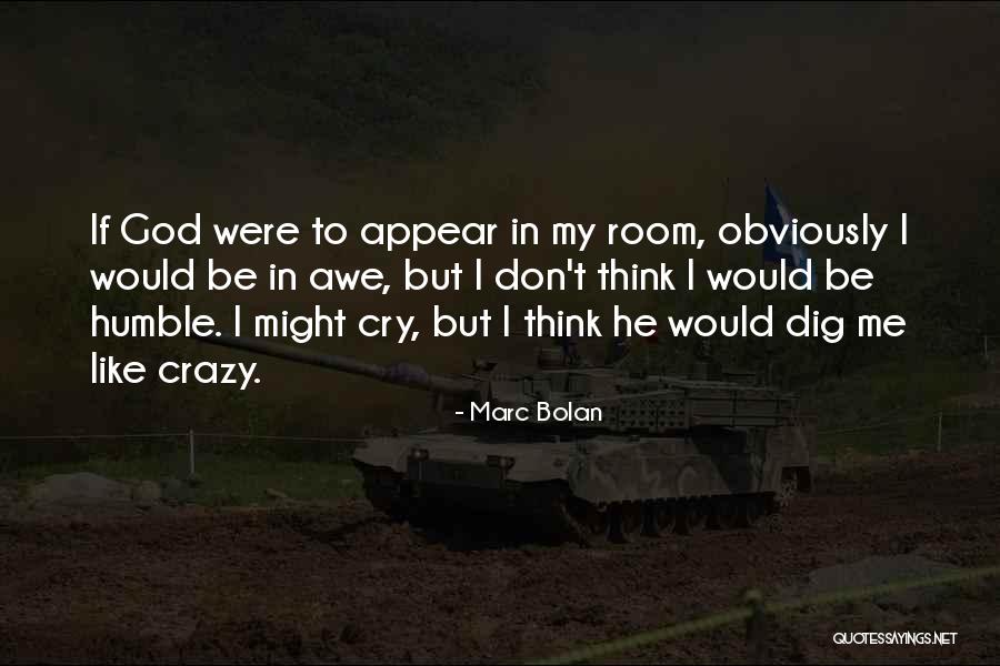 If I Cry Quotes By Marc Bolan