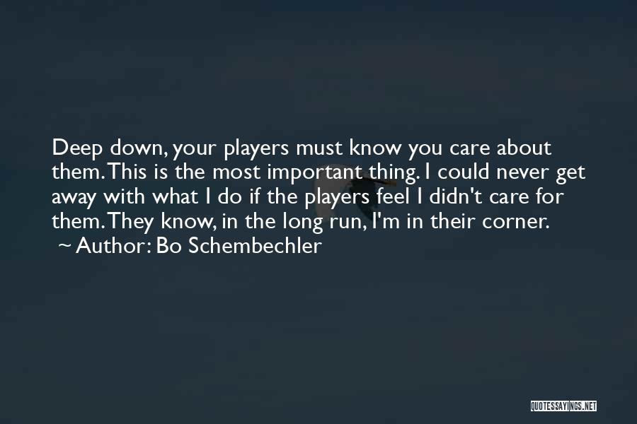 If I Didn't Care About You Quotes By Bo Schembechler