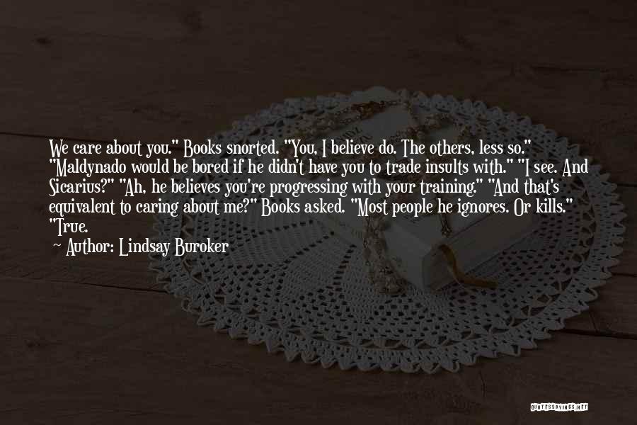 If I Didn't Care About You Quotes By Lindsay Buroker