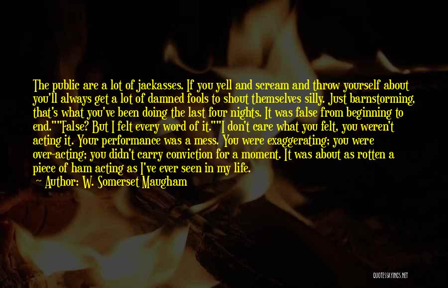 If I Didn't Care About You Quotes By W. Somerset Maugham