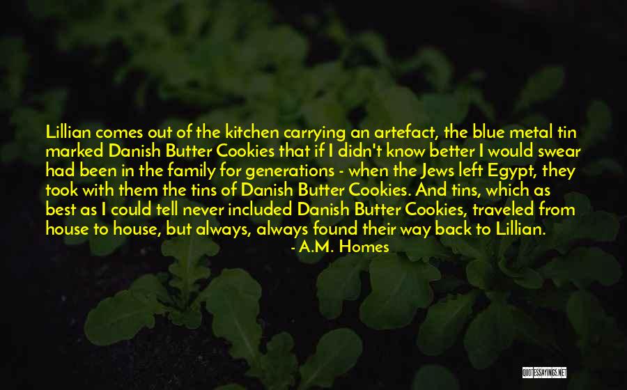 If I Didn't Know Better Quotes By A.M. Homes If I Didn't Know Better Quotes By A.M. Homes