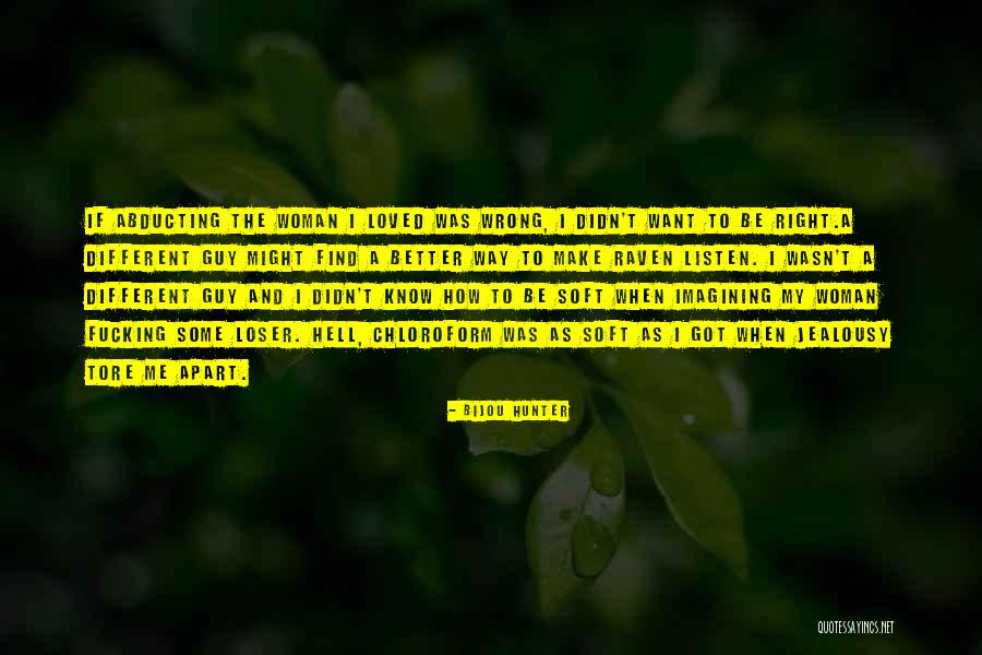 If I Didn't Know Better Quotes By Bijou Hunter If I Didn't Know Better Quotes By Bijou Hunter