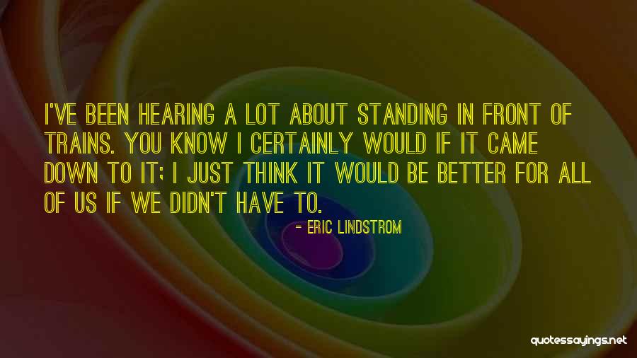 If I Didn't Know Better Quotes By Eric Lindstrom If I Didn't Know Better Quotes By Eric Lindstrom