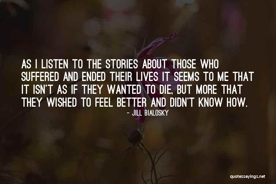 If I Didn't Know Better Quotes By Jill Bialosky If I Didn't Know Better Quotes By Jill Bialosky