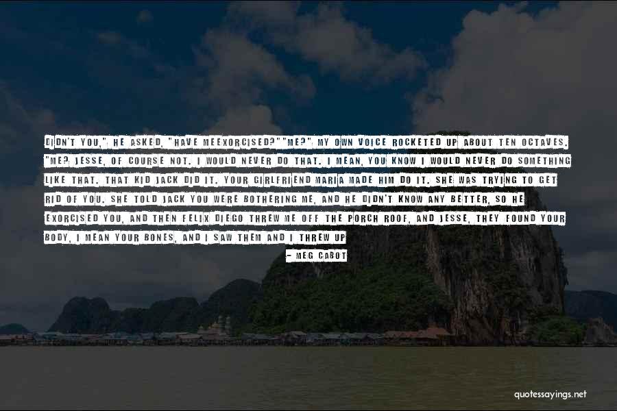 If I Didn't Know Better Quotes By Meg Cabot If I Didn't Know Better Quotes By Meg Cabot