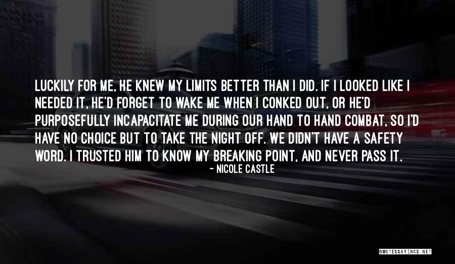 If I Didn't Know Better Quotes By Nicole Castle If I Didn't Know Better Quotes By Nicole Castle
