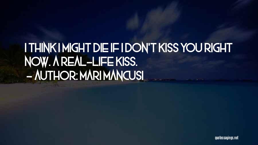 If I Die Love Quotes By Mari Mancusi