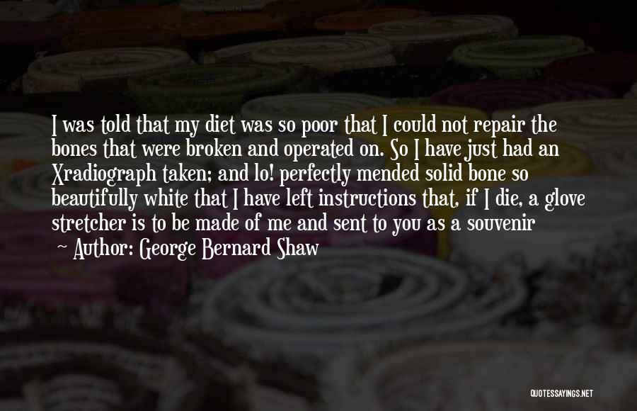 If I Die Quotes By George Bernard Shaw