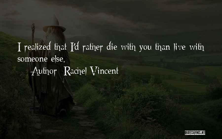 If I Die Rachel Vincent Quotes By Rachel Vincent