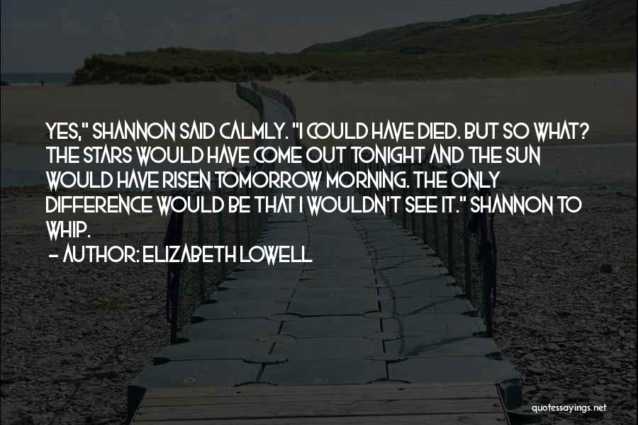 If I Died Tonight Quotes By Elizabeth Lowell
