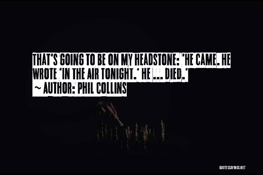 If I Died Tonight Quotes By Phil Collins
