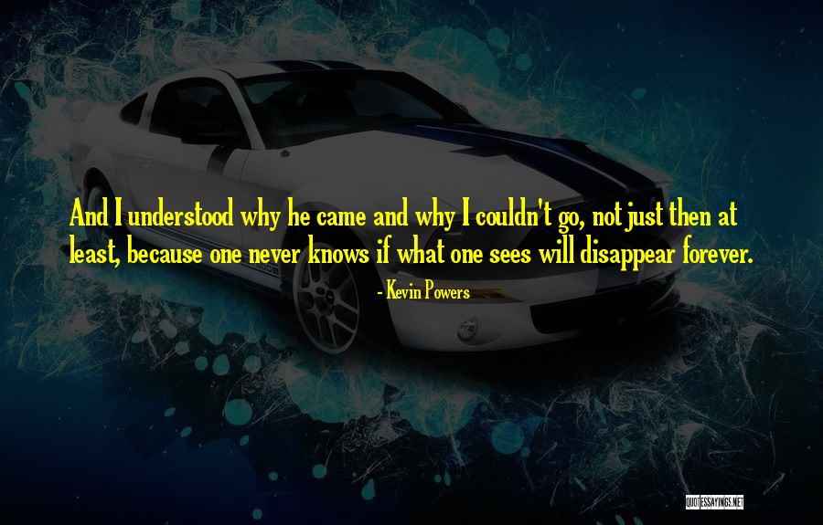 If I Disappear Quotes By Kevin Powers