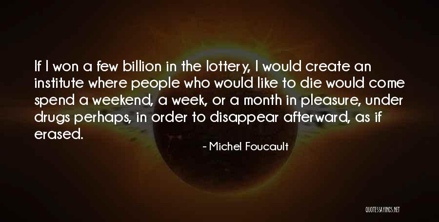 If I Disappear Quotes By Michel Foucault If I Disappear Quotes By Michel Foucault