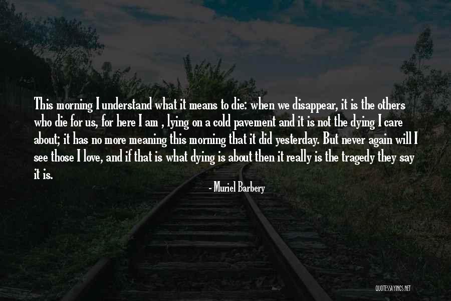 If I Disappear Quotes By Muriel Barbery