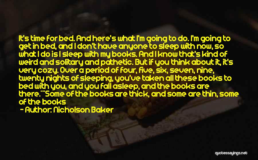 If I Don't Fall Asleep Quotes By Nicholson Baker