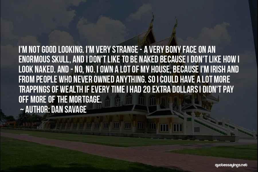 If I Don't Have Anything Quotes By Dan Savage