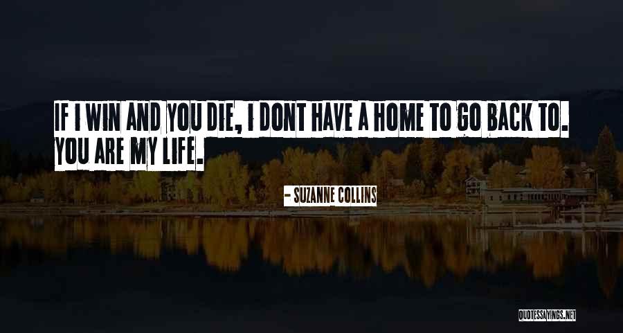 If I Dont Have You Quotes By Suzanne Collins If I Dont Have You Quotes By Suzanne Collins