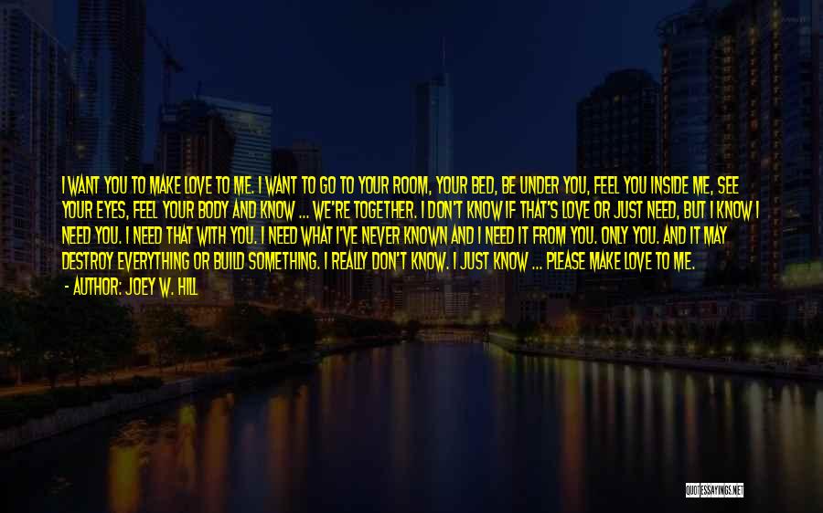 If I Don't Know You Quotes By Joey W. Hill