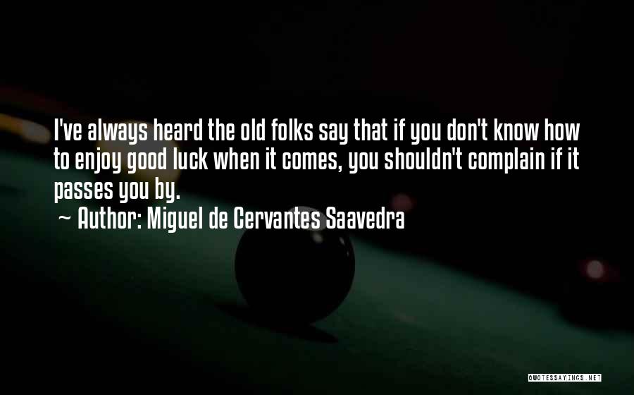 If I Don't Know You Quotes By Miguel De Cervantes Saavedra
